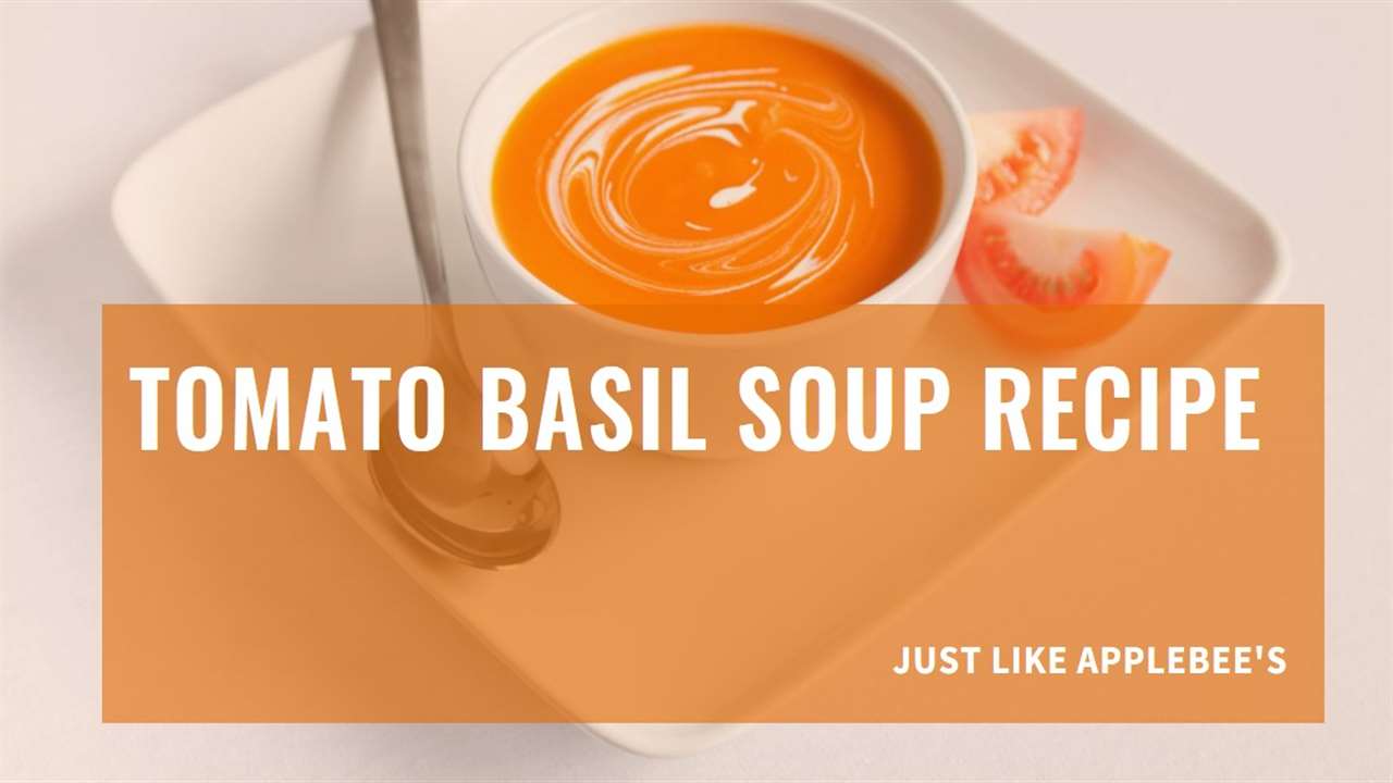 Applebee's Tomato Basil Soup Recipe