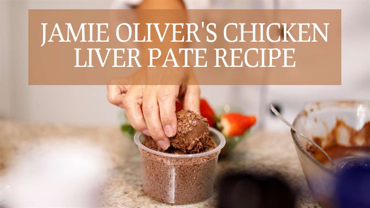 Jamie Oliver's Chicken Liver Pate Recipe